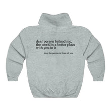 Load image into Gallery viewer, &quot;Dear Person behind Me&quot; Hoodie
